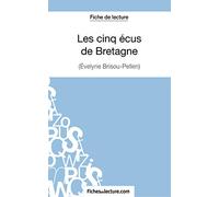 Les cinq écus de Bretagne d'Evelyne Brisou-Pellen (Fiche de lecture): Analyse complète de l'oeuvre