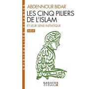 Les cinq piliers de l'Islam et leur sens initiatique