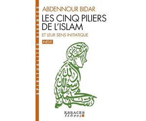 Les cinq piliers de l'Islam et leur sens initiatique