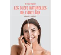 Les clefs naturelles de l'anti-âge: Hormones et longévité