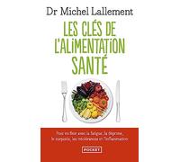 Les clés de l'alimentation santé: Intolérances alimentaires et inflammation chronique