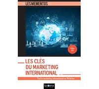 Les clés du marketing international: Tout le marketing international en 94 fich