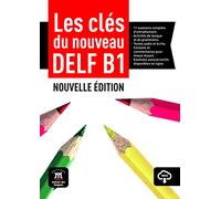 Les cles du nouveau DELF B1. Per le Scuole superiori. Con espansione online: Livre de l'eleve + audio download