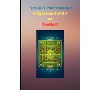 Les clés pour dominer le système 4-2-3-1 en football.: 12