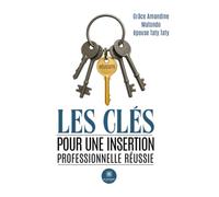 Les clés pour une insertion professionnelle réussie