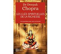 Les clés spirituelles de la richesse: Vos premiers pas vers la fortune