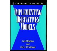 Les Clewlow Chris Strickland Implementing Derivative Models (Copertina rigida)