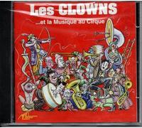 Les Clowns - Les Clowns...et la Musique au Cirque