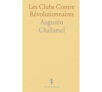 Les Clubs Contre Révolutionnaires: Cercles, Comités, Societés, Salons, Réunions, Cafés, Restaurants Et Librairies