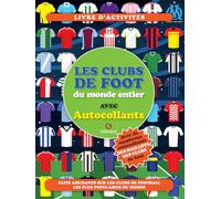 Les clubs de foot du monde entier: Avec autocollants