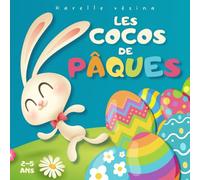 Les cocos de Pâques: Livre pour enfant en français, Pâques & lapins 2-5 ans