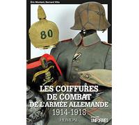 Les coiffures de combat de l'armée allemande: 1914-1918