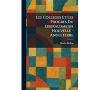 Les Colleges Et Les Progres Du Liberalisme en Nouvelle - Angleterre