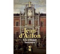 Les collèges fantômes: Une conspiration contre M. de Richelieu