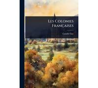 Les Colonies Françaises