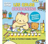 Les colos cocooning: Avec 10 feutres à double pointe