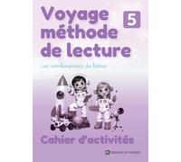 Les combinaisons de lettres - Niveau 5: Cahier d'activités