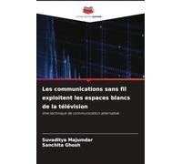 Les communications sans fil exploitent les espaces blancs de la télévision: Une technique de communication alternative