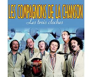 Les Compagnons De La Chanson - Les Trois Cloches