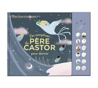 Les comptines pour dormir du Père Castor - Mon livre à écouter