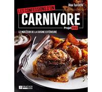 Les confessions d'un carnivore: Le meilleur de la cuisine