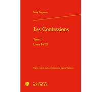 Les Confessions: Tome 1, Livres I-VIII