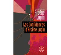 Les Confidences D'Arsene Lupin: Arsène Lupin
