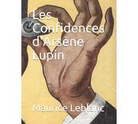Les Confidences d'Arsène Lupin (French Edition)