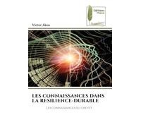 LES CONNAISSANCES DANS LA RESILIENCE-DURABLE: Les connaissances du chevet