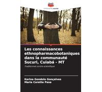 Les connaissances ethnopharmacobotaniques dans la communauté Sucuri, Cuiabá - MT: Traditionnel contre scientifique