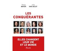 Les Conquérantes: L'odyssée sociale et intérieur de femmes qui font l'époque