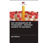 Les conséquences de l'évaluation : direction scolaire et sanctions