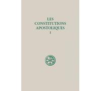 Les Constitutions Apostoliques. Tome 1, Livres 1 Et 2, Edition Bilingue Francais-Grec