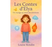 Les Contes d’Élya: Un voyage au cœur des émotions