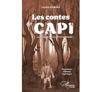 Les contes de Capi: Ou l'homme et les bêtes sauvages