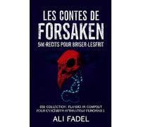 Les Contes de Forsaken: 7