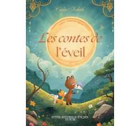 Les contes de l'éveil - tome 1 : graines de sagesse: des histoires pour aider les enfants à se calmer, respirer et comprendre leurs émotions
