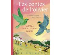 Les contes de l'olivier: Contes juifs et arabes réunis