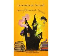 Les contes de Perrault - Complètement barrés