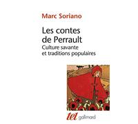 Les Contes De Perrault. Culture Savante Et Traditions Populaires