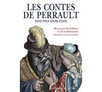 Les contes de Perrault dans tous leurs états: 96 contes du folklore et de la littérature