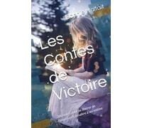 Les Contes de Victoire: 20 contes pour se libérer de l'emprise et renaître à soi-même