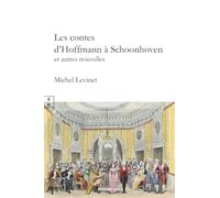 Les contes d'hoffmann a schoonhoven : et autres nouvelles