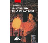 Les corbeaux de la mi-automne: Une enquête du mandarin Tân