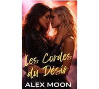 Les Cordes du Désir: Une romance lesbienne/saphique torride