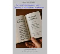 Les correspondances entre l’Ancien & le Nouveau Testament: Correspondances littérales, parallèles lexicaux ou sémantiques