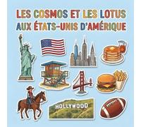 LES COSMOS ET LES LOTUS AUX ÉTATS-UNIS D’AMÉRIQUE