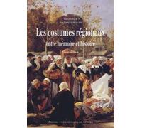 Les costumes régionaux: Entre mémoire et histoire