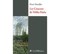 Les coucous de Velika Hoca : Notes de voyage