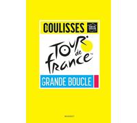 Les coulisses de la grande boucle: Tour de France: 31581